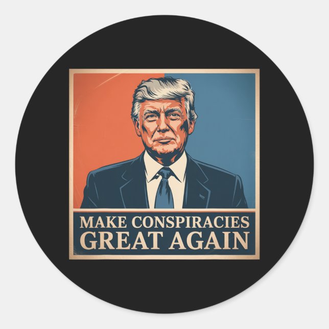 Trump Make Conspiracies Great Again 6  Classic Round Sticker (Front)