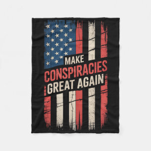 Trump Make Conspiracies Great Again 6 Fleece Blanket
