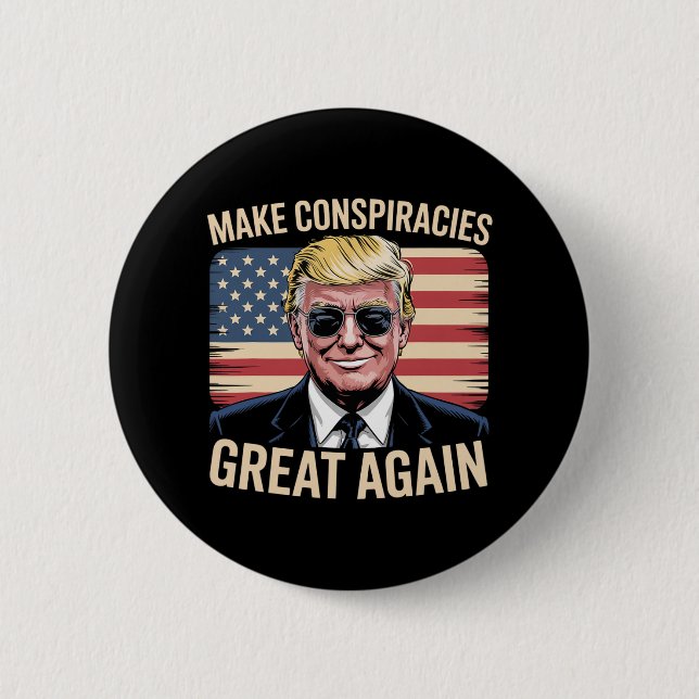Trump Make Conspiracies Great Again 7  6 Cm Round Badge (Front)