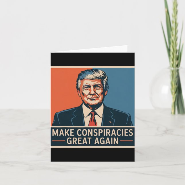 Trump Make Conspiracies Great Again  Card (Front)