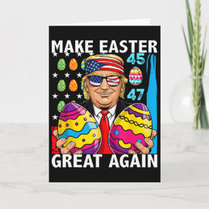 Trump Make Easter Great Again 45 47 Bunny Hunt Egg Card
