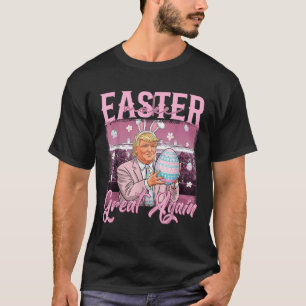 Trump Make Easter Great Again Easter Day Easter T-Shirt