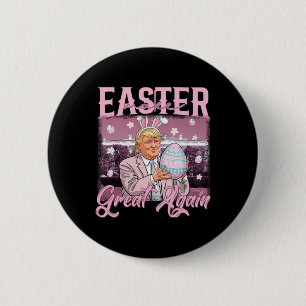 Trump Make Easter Great Again Shirt  6 Cm Round Badge