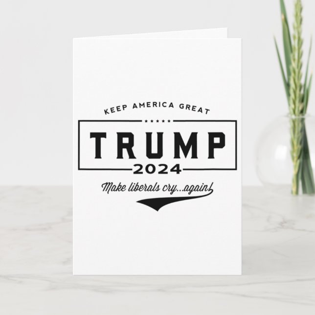 Trump Make Liberals Cry Again!'  Card (Front)