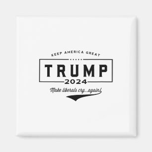 Trump Make Liberals Cry Again!'  Magnet
