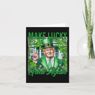 Trump Make Lucky Great Again St Patricks Day Card