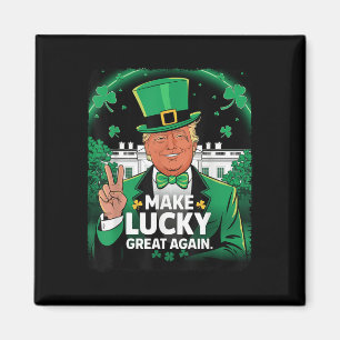 Trump Make Lucky Great Again St Patricks Day Magnet