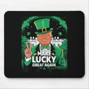 Trump Make Lucky Great Again St Patricks Day Mouse Pad