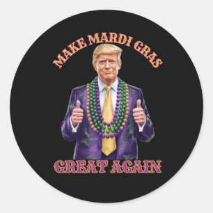 Trump Make Mardi Gras Great Again  Classic Round Sticker