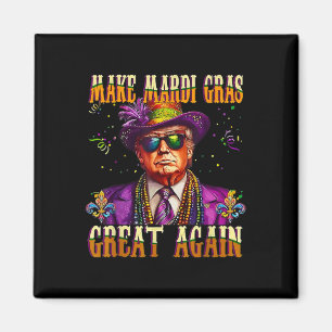 Trump Make Mardi Gras Great Again Funny Parade Cos Magnet