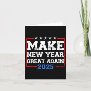 Trump Make New Year Great Again 2025 Celebration Card