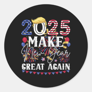 Trump Make New Year Great Again Happy New Years Ev Classic Round Sticker