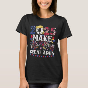 Trump Make New Year Great Again Happy New Years Ev T-Shirt