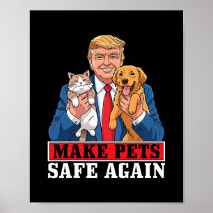 Trump Make Pets Safe Again Funny Cat And Dog Patri Poster