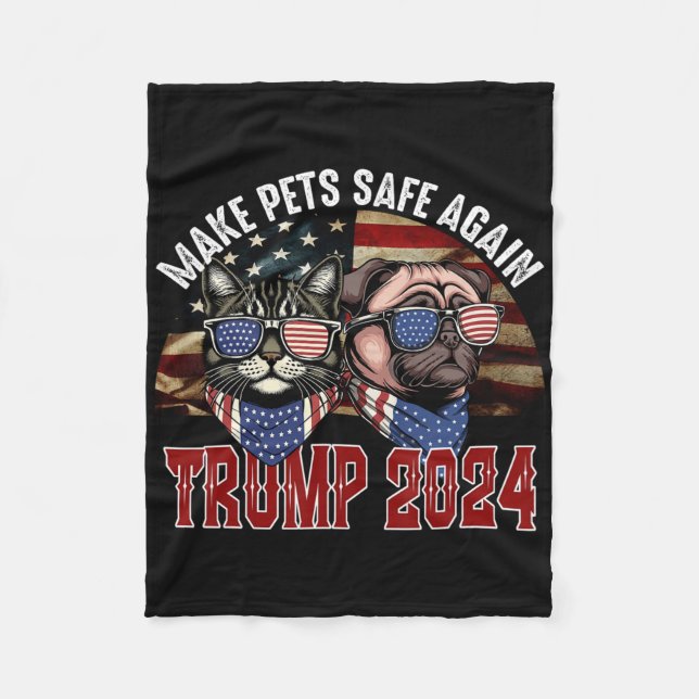 Trump Make Pets Safe Again Funny Save Our Pets Vot Fleece Blanket (Front)