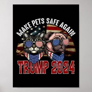 Trump Make Pets Safe Again Funny Save Our Pets Vot Poster