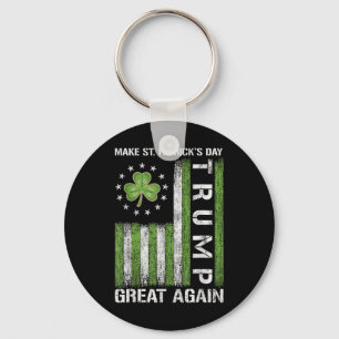 Trump Make Saint Patricks Day Great Again Trump Key Ring