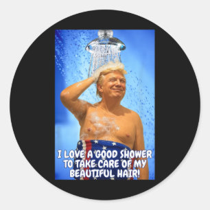 Trump Make Showers Great Again Funny Quote Beautif Classic Round Sticker