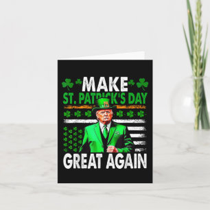 Trump Make St Patricks Day Great Again American Card