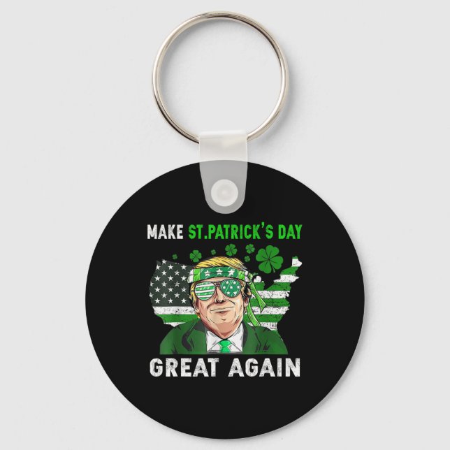 Trump Make St Patricks Day Great Again Funny Trump Key Ring (Front)