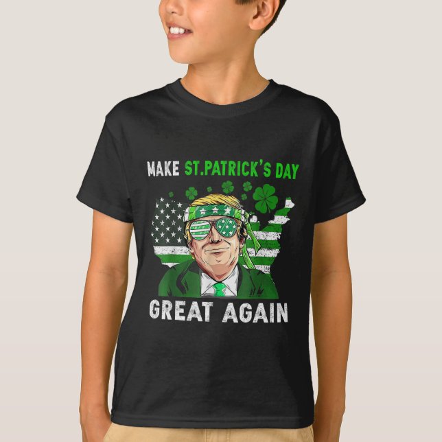 Trump Make St Patricks Day Great Again Funny Trump T-Shirt (Front)
