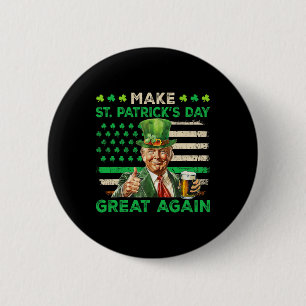 Trump Make St Patricks Day Great Again Irish Ameri 6 Cm Round Badge
