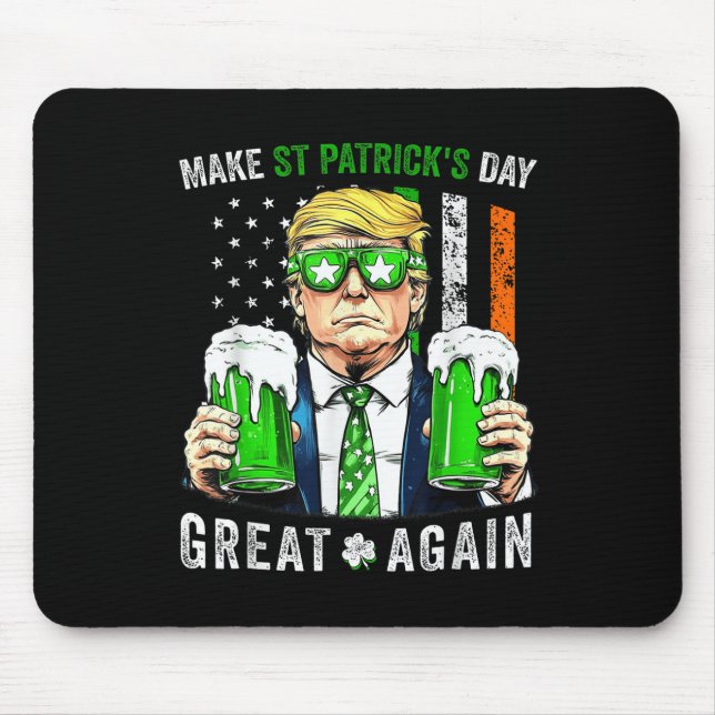 Trump Make St Patricks Day Great Again Irish Mouse Pad (Front)
