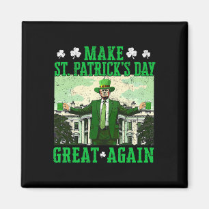 Trump Make St Patrick's Day Great Again Shamrock T Magnet