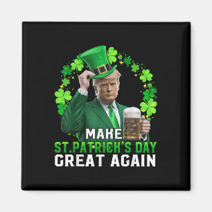 Trump Make St Patricks Day Great Again Trump St Magnet