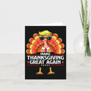 Trump Make Thanksgiving Great Again Funny Turkey D Card