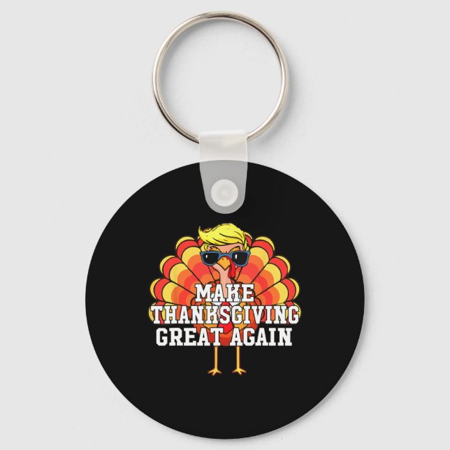 Trump Make Thanksgiving Great Again Funny Turkey D Key Ring (Front)