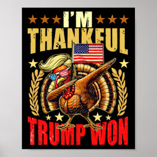Trump Make Thanksgiving Great Again I'm Thankful T Poster