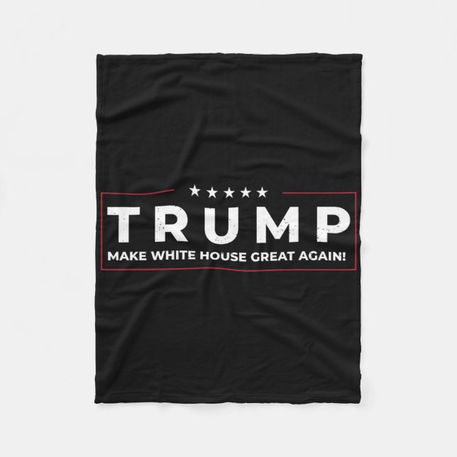 Trump Make White House Great Again  Fleece Blanket (Front)