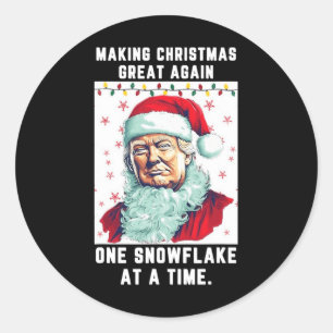 Trump Making Christmas Great Again One Snowflake A Classic Round Sticker