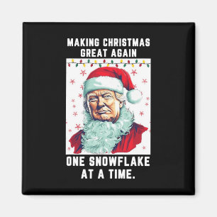 Trump Making Christmas Great Again One Snowflake A Magnet