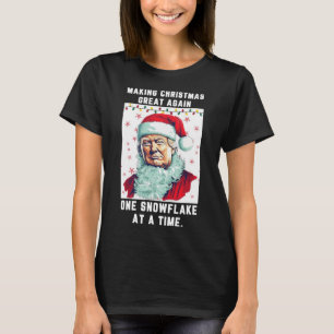 Trump Making Christmas Great Again One Snowflake A T-Shirt