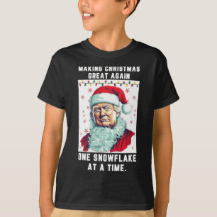 Trump Making Christmas Great Again One Snowflake A T-Shirt