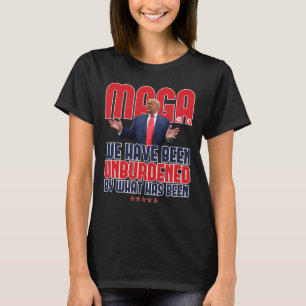 Trump Mega 2024 47th President Unburdened Meme Des T-Shirt