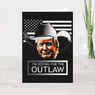 Trump Mega I'm Voting For The Outlaw And The Hillb Card