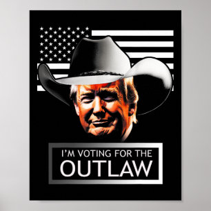 Trump Mega I'm Voting For The Outlaw And The Hillb Poster