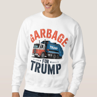 trump merch for the greatest president ever! sweatshirt