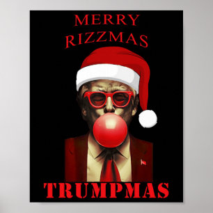 Trump Merry Rizzmas Trumpmas Funny Christmas Bubbl Poster