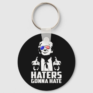 Trump Middle Finger Funny Haters Gonna Hate Presid Key Ring