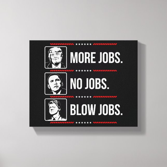 Trump More Jobs Canvas Print (Front)