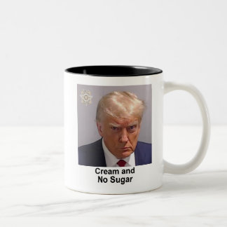 Trump Mug "Cream and No Sugar"