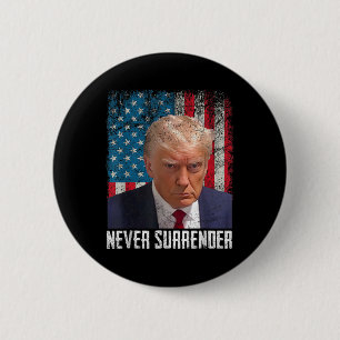 Trump Mug Shot - Donald Trump Mug Shot - Never Sur 6 Cm Round Badge