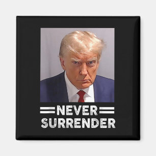 Trump Mug Shot Never Surrender Trump Vote 2024 Magnet