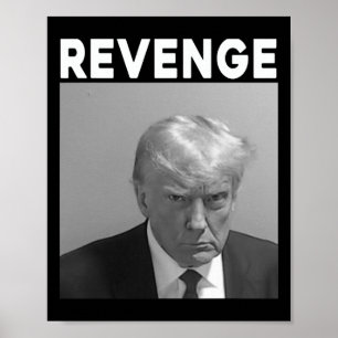 Trump Mug Shot - Revenge -trump 2025 - Pro Trump  Poster