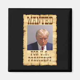 Trump Mug Shot Wanted For U.s. President 2024 3  Magnet