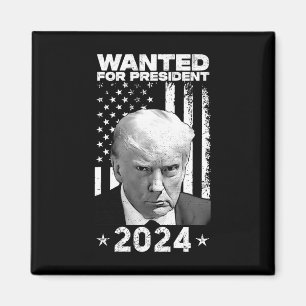 Trump Mug Shot Wanted For U.s. President 2024 Magnet